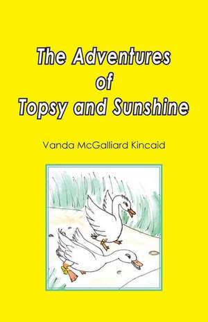 The Adventures of Topsy and Sunshine de Vanda McGalliard Kincaid