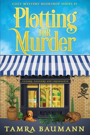 Plotting for Murder de Tamra Baumann