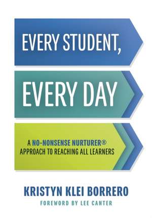 Every Student, Every Day de Kristyn Klei Borrero