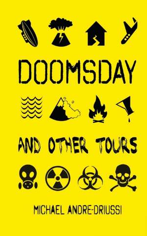 Doomsday and Other Tours: Nine Stories de Michael Andre-Driussi