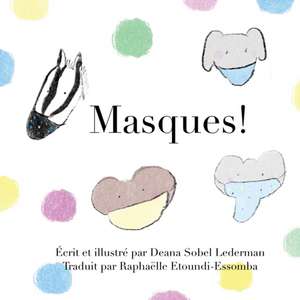 Masques ! de Deana Sobel Lederman