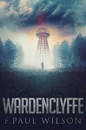 Wardenclyffe de F. Paul Wilson