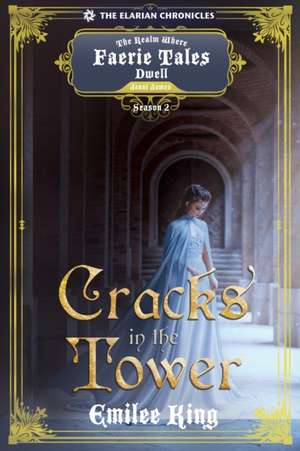 Cracks in the Tower de Emilee King