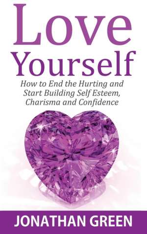 Love Yourself de Jonathan Green