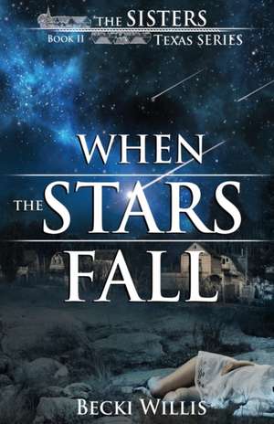 When the Stars Fall de Becki Willis