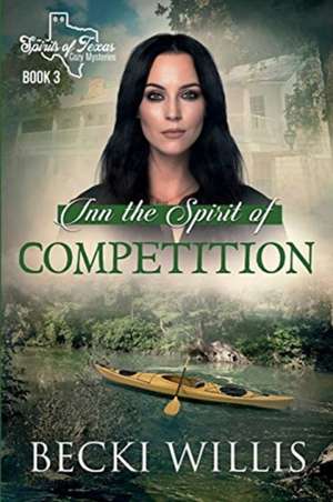 Inn the Spirit of Competition de Becki Willis