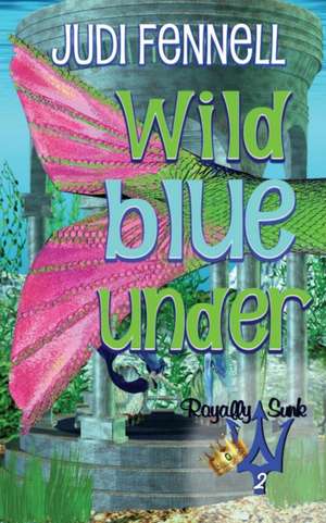 Wild Blue Under de Judi Fennell