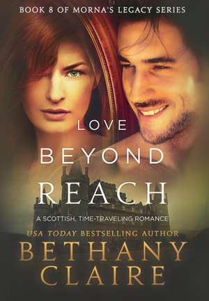 Love Beyond Reach de Bethany Claire