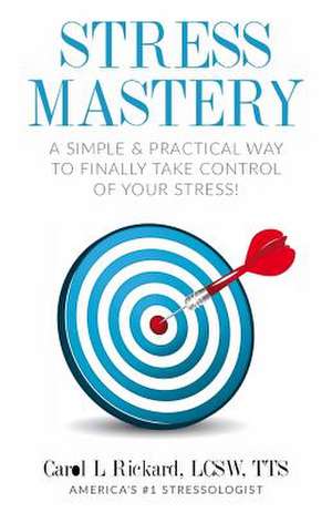 Stress Mastery de Lcsw Carol L. Rickard