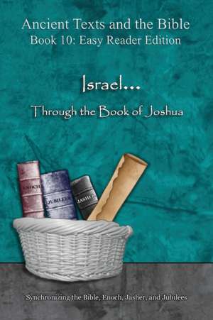 Israel... Through the Book of Joshua - Easy Reader Edition de Ahava Lilburn