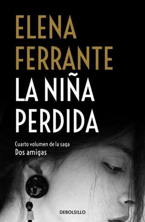 La Niña Perdida / The Story of the Lost Child de Elena Ferrante