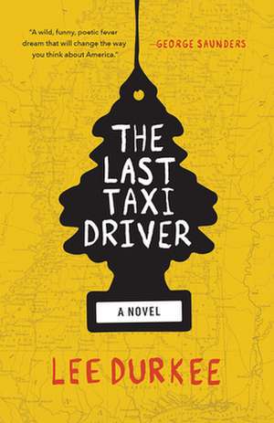 The Last Taxi Driver de Lee Durkee