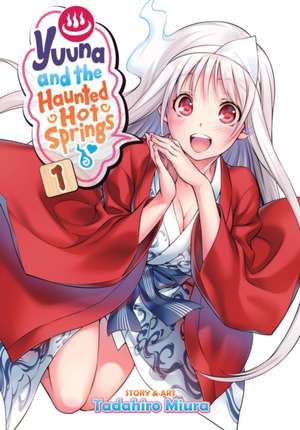 Yuuna and the Haunted Hot Springs Vol. 1 de Tadahiro Miura