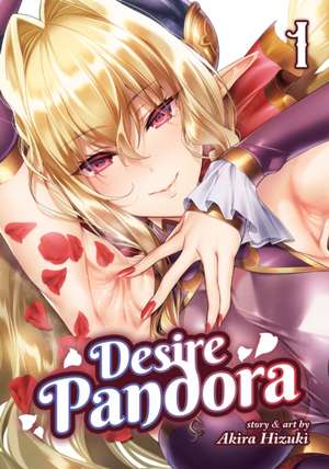 Desire Pandora Vol. 1 de Akira Hizuki