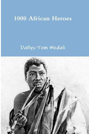 1000 African Heroes de Dallys-Tom Medali