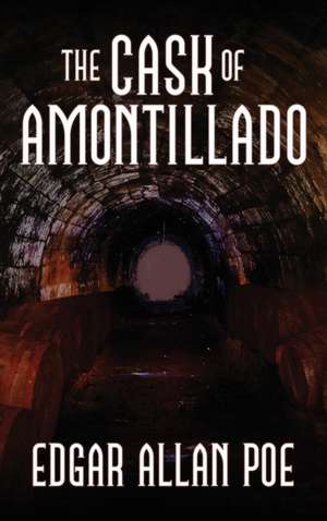 The Cask of Amontillado de Edgar Allan Poe