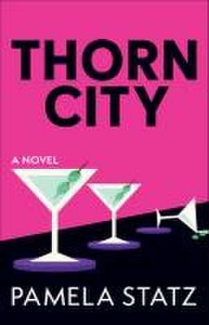 Thorn City de Pamela Statz