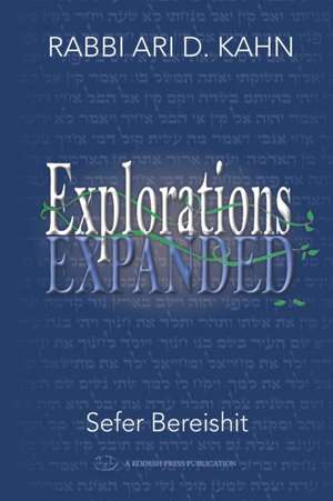 Explorations Expanded (Bereishit) de Ari D Kahn