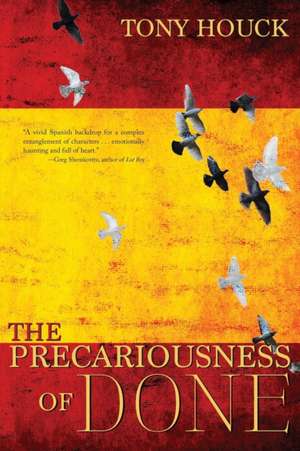 The Precariousness of Done de Tony Houck