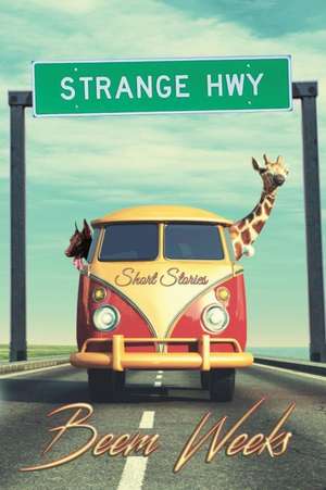 Strange Hwy de Beem Weeks