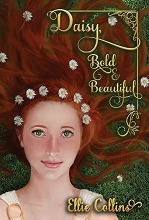 Daisy, Bold & Beautiful de Ellie Collins