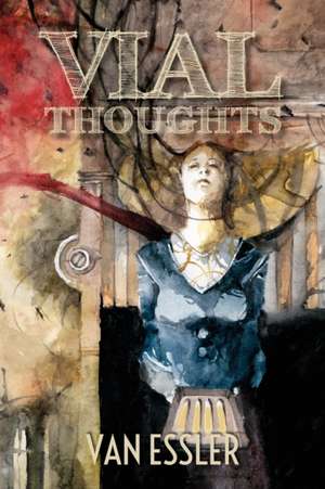 Vial Thoughts de van Essler