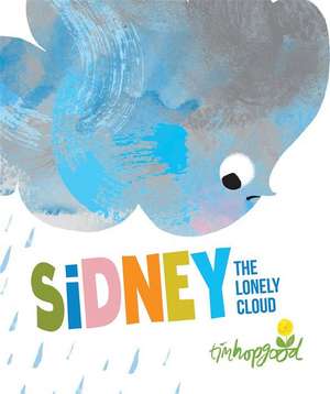 Sidney the Lonely Cloud de Tim Hopgood