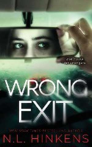 Wrong Exit de N L Hinkens