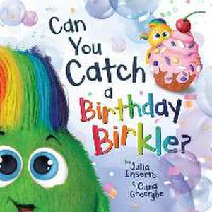 Can You Catch a Birthday Birkle? de Julia Inserro