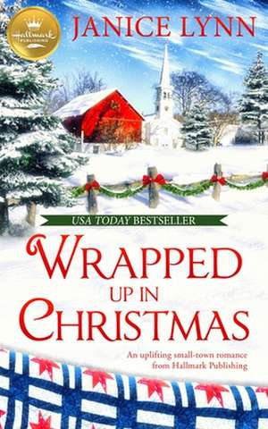 Wrapped Up in Christmas de Janice Lynn