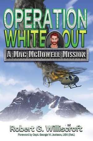 Operation White Out de Robert G. Williscroft