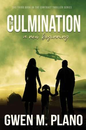 The Culmination de Gwen M. Plano