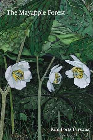 The Mayapple Forest de Kim Ports Parsons