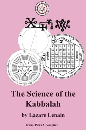 The Science of the Kabbalah de Lazare Lenain