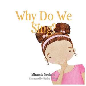 Why Do We Sing? de Miranda Nerland