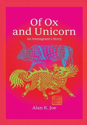 Of Ox and Unicorn de Alan K. Joe