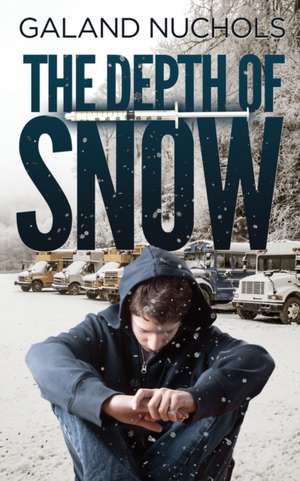 The Depth Of Snow de Galand Nuchols