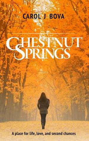 Chestnut Springs de Carol J. Bova
