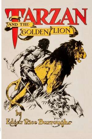 Tarzan and the Golden Lion de Edgar Rice Burroughs