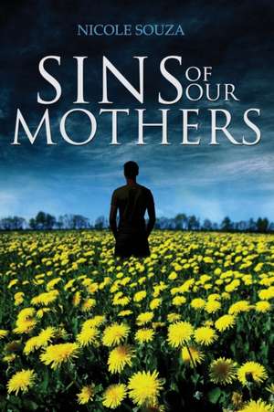 Sins of Our Mothers de Nicole Souza