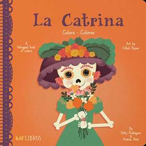 La Catrina: Colors / Colores de Patty Rodriguez