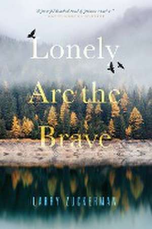 Lonely Are the Brave de Larry Zuckerman