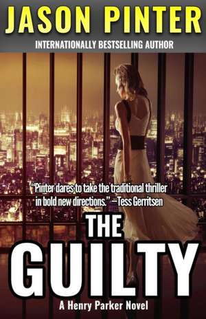 The Guilty de Jason Pinter