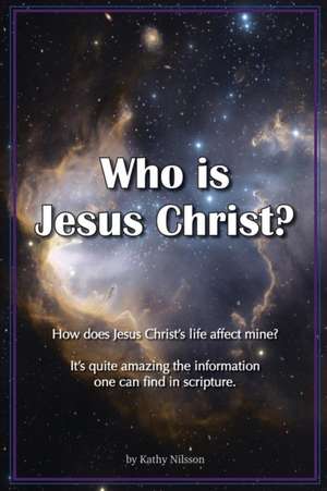 Who Is Jesus Christ? de Kathy Nilsson