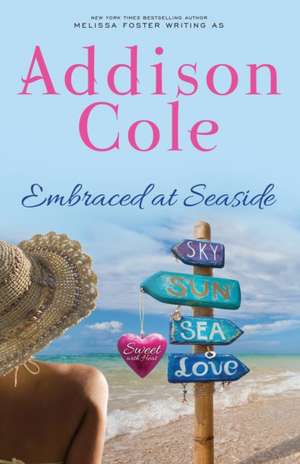 Embraced at Seaside de Addison Cole