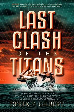 Last Clash of the Titans de Derek P Gilbert