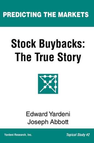 Stock Buybacks: The True Story de Joseph Abbott