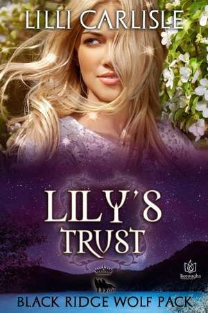 Lily's Trust de Lilli Carlisle