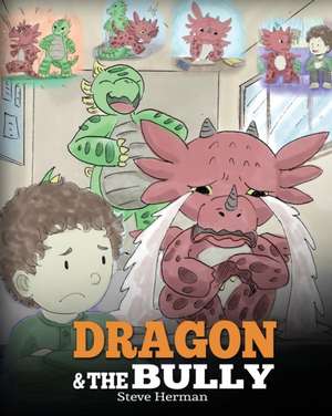 Dragon and The Bully de Steve Herman