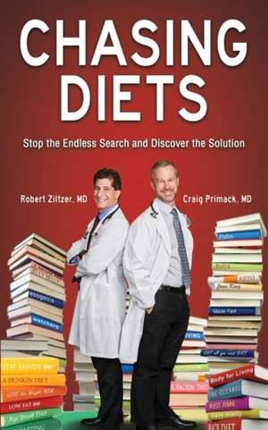 Chasing Diets de MD Robert Ziltzer